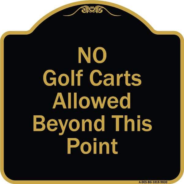 Designer Series-No Golf Carts Allowed Beyond This Point, 18" x 18", BG-1818-9830